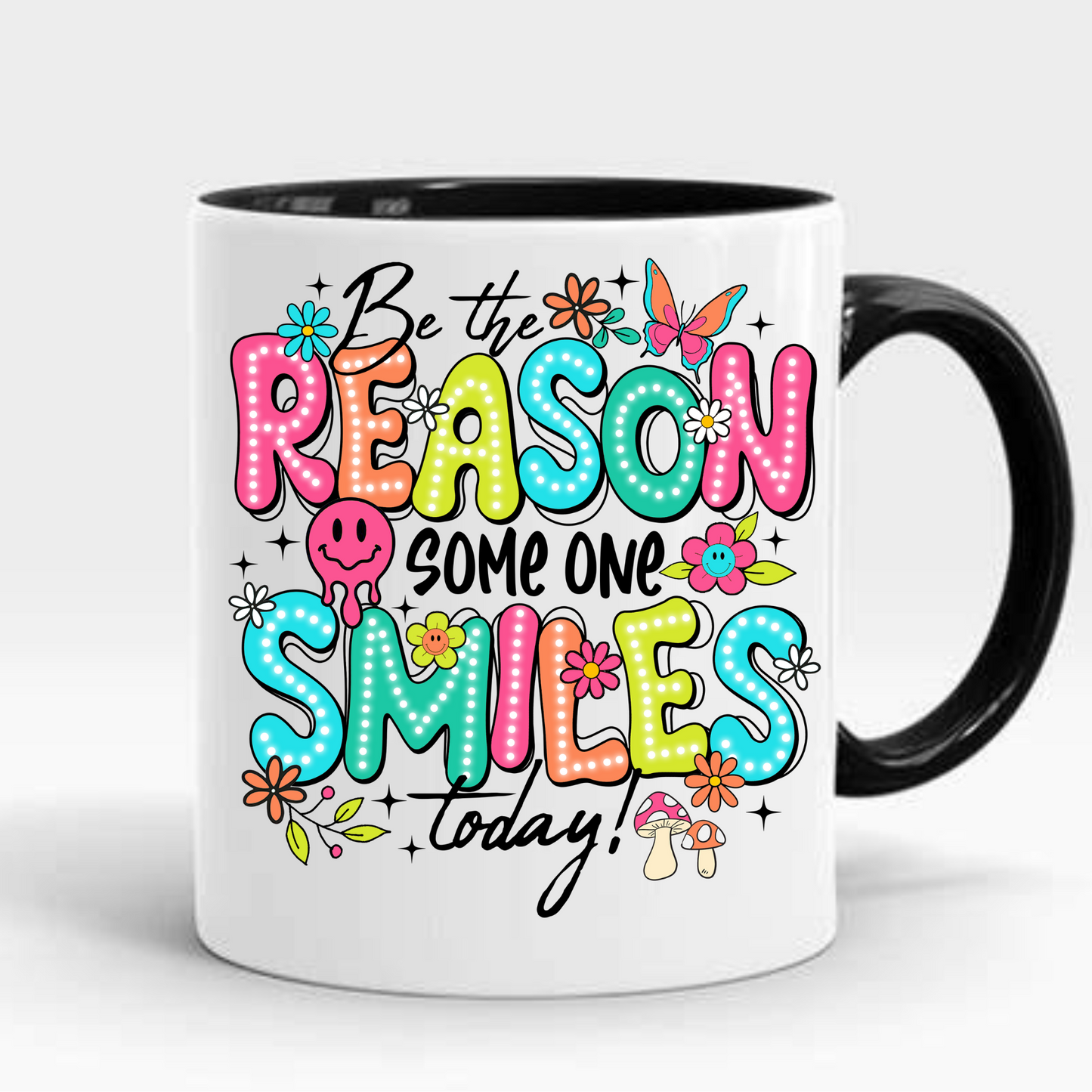 Be The Reason Coffee Mug